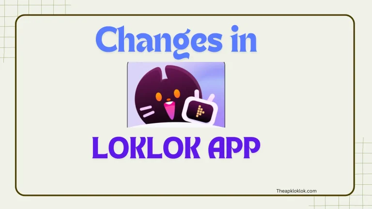 changes in loklok