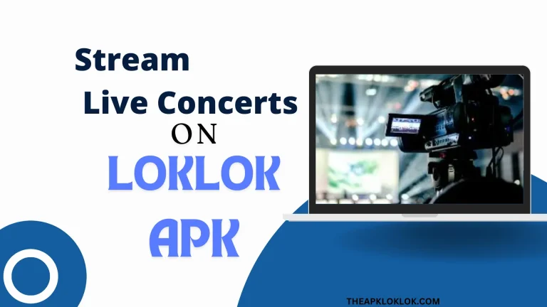 Stream-Live-Concerts-on-Loklok-APK